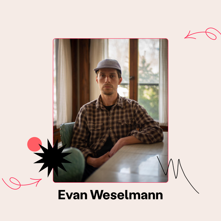 Who is Evan Weselmann?